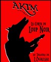 Le conte du loup noir et de la femme invisible - Ogresse Théâtre