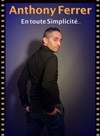 ShowCase Anthony Ferrer - En toute simplicité - Cabaret Moulin Bleu 