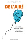 Laurent Balaÿ dans De l'air - La Comédie d'Avignon 