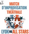 Match d'Improvisation Lyon vs All Stars - Transbordeur
