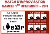 Match d'Improvisation : Ligue d'Improvisation du Barreau de Paris et Ligue de Seine et Marne - Salle du Patronage Laïc du XVème