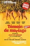 Témoin de Mariage - Petit Théâtre des Variétes