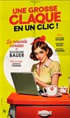 Une grosse claque en un clic ! - Théâtre à l'Ouest