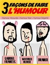 3 Façons de faire l'humour - Le Point Comédie
