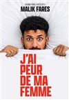 Malik Fares dans J'ai peur de ma femme - Apollo Comedy - salle Apollo 90