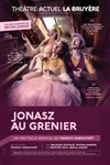 Jonasz au grenier - Théâtre la Bruyère
