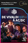 De Vivaldi à AC/DC - Salle Gaveau