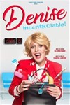 Denise dans Incontrôlable ! - L'Appart Café - Café Théâtre