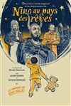 Nino au pays des rêves - Théâtre Notre Dame - Salle Noire