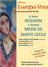 Fauré, Requiem et Gounod, Messe solennelle de Sainte Cécile - Temple de Pentemont 