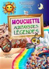 Mouchette au pays des légendes - La Comédie de Limoges