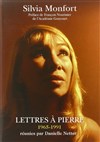 Lettres à Pierre,la correspondance de Silvia Monfort avec son mari, réunie et annotée par Daniele Netter - Théâtre du Nord Ouest
