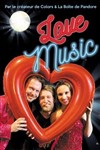 Love Music - Théâtre La Luna 
