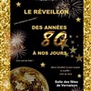 Réveillon 2026 des années 80 à aujourd'hui - Salle des fêtes de Vernaison