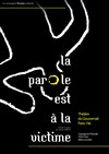 La Parole est à la Victime - Théâtre du Gouvernail