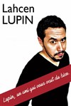Lahcen Lupin dans Lupin, un ami qui vous veut du bien - Théâtre Popul'air du Reinitas