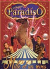 Cirque Paradiso dans Mille et un rêves - Chapiteau du Cirque Paradiso à Saint Fargeau