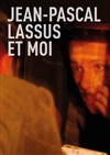 Jean-Pascal Lassus et moi - Lavoir Moderne Parisien