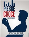 Pierre Croce dans Psychologie - Le Sonar't