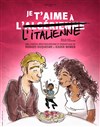 Je t'aime à l'Italienne - Café Théâtre de la Porte d'Italie