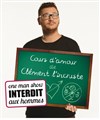 Clément Lanoue dans Cours d'amour de Clément l'incruste - Théâtre 100 Noms - Hangar à Bananes