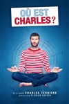 Charles Tesnière dans Où est Charles ? - Théâtre de l'Ange