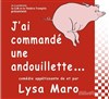 J'ai commandé une andouillette - Théâtre Ronny Coutteure