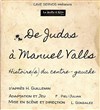 De Judas à Manuel Valls, histoire(s) du centre-gauche - Le Paris de l'Humour