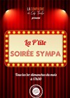 La P'tite Soirée Sympa - La Compagnie du Café-Théâtre - Grande Salle