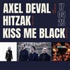 Kiss Me Black + Hitzak + Axel Deval - La Dame de Canton