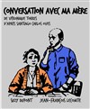 Conversation avec ma mère - Théâtre de Nesle - grande salle 