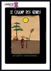 Le Champ des Génies - Laurette Théâtre