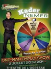 Kader Nemer dans One man emploi Show - Ogresse Théâtre