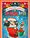 Les histoires secrètes de Madame Noël - Comédie Triomphe