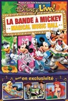 Disney Live ! La bande à Mickey - Le Grand Rex