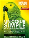 Un coeur simple - Le Théâtre de Poche Montparnasse - Le Petit Poche