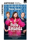 Folle Amanda - Théâtre Antoine
