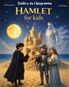 Hamlet for Kids - Théâtre de l'Anagramme