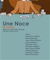 Une noce - Théâtre du Nord-Ouest