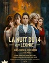 La nuit du 14 Chez Léonie - Théâtre du Roi René - Salle du Roi