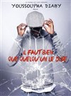 Youssoupha Diaby dans Faut bien que quelqu'un le dise ! - Paname Art Café
