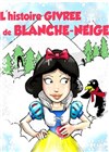 L'histoire givrée de Blanche-Neige - Comédie Nation