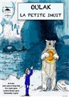 Oulak la petite Inuit - Théâtre des Préambules
