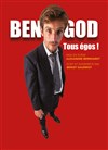 Ben God dans Tous égos ! - Comédie de Grenoble