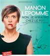 Manon Lepomme dans Non, je n'irai pas chez le psy ! - Centre Culturel Le Moustier 