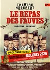 Le repas des fauves - Théâtre Hébertot