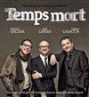 Temps mort - La Comédie de Toulouse