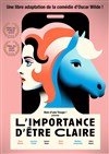 L'importance d'être Claire - Théâtre du Gouvernail