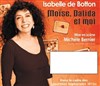 Isabelle de Botton dans Moïse, Dalida et Moi - Salle Olympe de Gouges