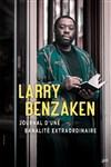 Larry Benzaken dans Journal d'une banalité extraordinaire - La Tache d'Encre
